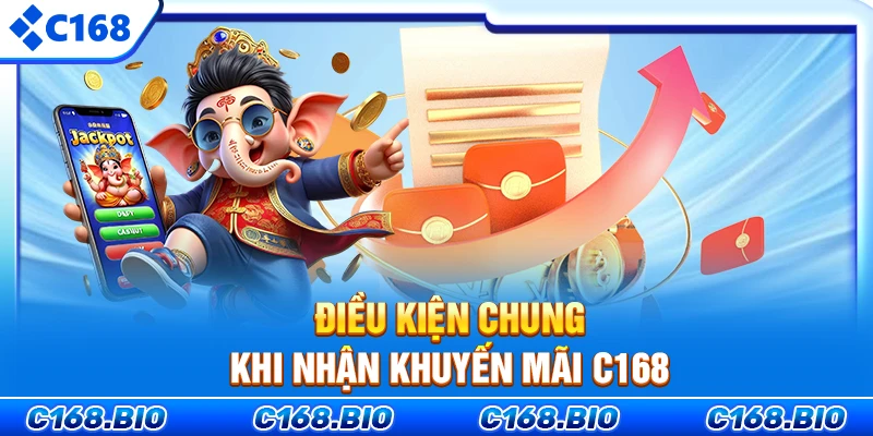 Điều kiện chung khi nhận khuyến mãi C168