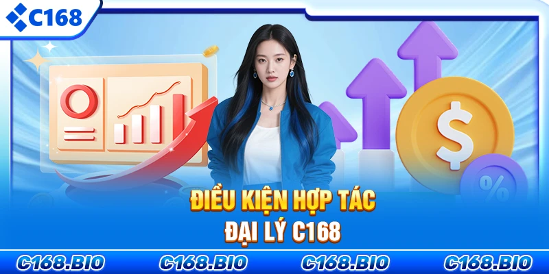 Điều kiện hợp tác đại lý C168