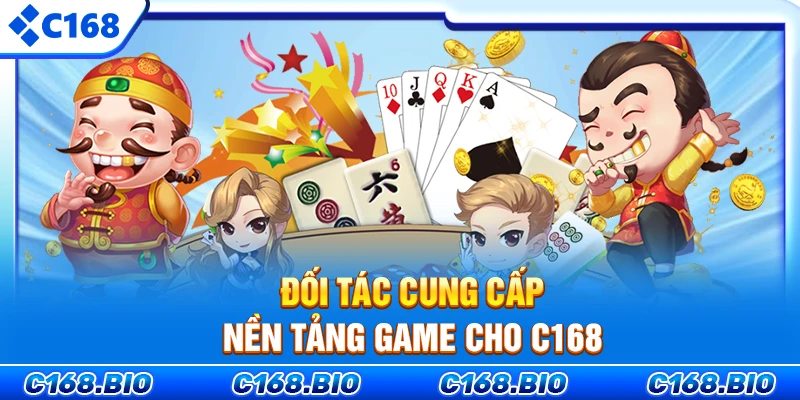 Đối tác cung cấp nền tảng game cho C168
