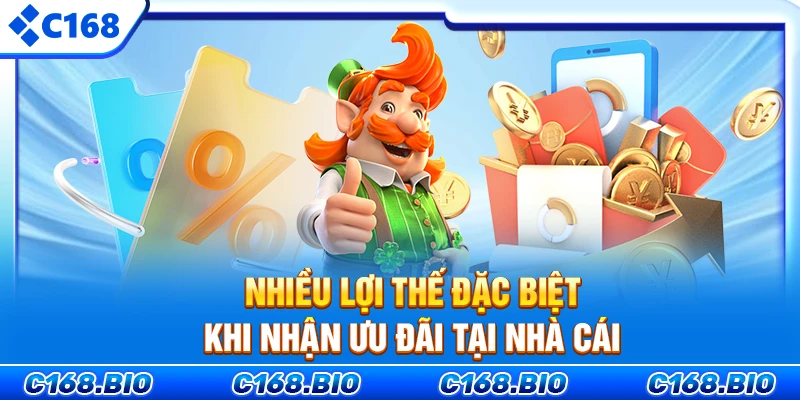 Nhiều lợi thế đặc biệt khi nhận ưu đãi tại nhà cái